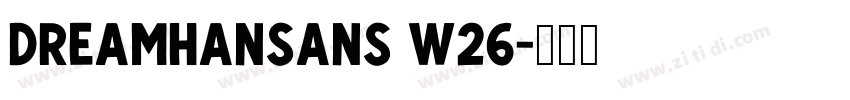 DreamHanSans W26字体转换